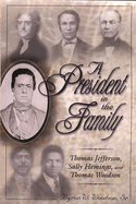 A President in the Family: Thomas Jefferson, Sally Hemings and Thomas Woodson
