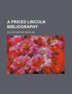 A Priced Lincoln Bibliography