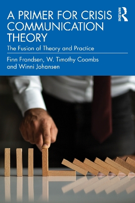 A Primer for Crisis Communication Theory: The Fusion of Theory and Practice - Frandsen, Finn, and Coombs, W Timothy, and Johansen, Winni