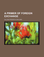 A Primer of Foreign Exchange