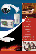 A Primer on Electronic Security for Schools, Universities and Institutions
