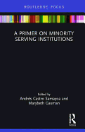 A Primer on Minority Serving Institutions