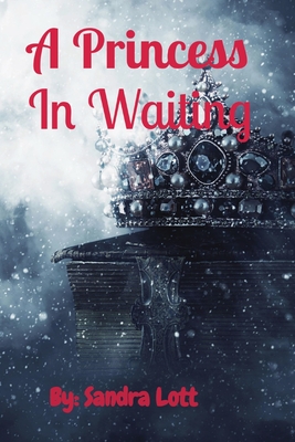 A Princess In Waiting - Lott, Sandra