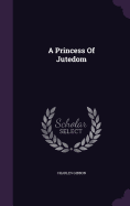 A Princess Of Jutedom