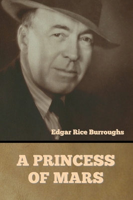 A Princess of Mars - Burroughs, Edgar Rice