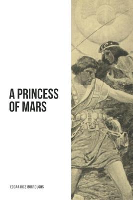 A Princess of Mars - Burroughs, Edgar Rice