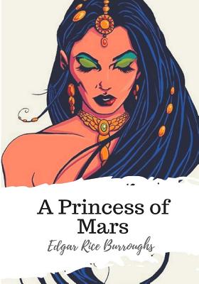 A Princess of Mars - Burroughs, Edgar Rice