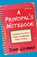 A Principal's Notebook: Lessons for Today from a Pioneering Public School