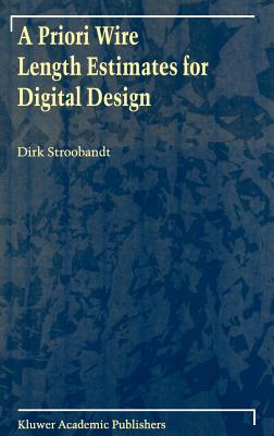 A Priori Wire Length Estimates for Digital Design - Stroobandt, Dirk