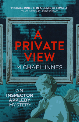 A Private View: Volume 13 - Innes, Michael