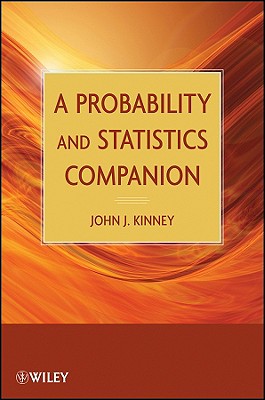 A Probability and Statistics Companion - Kinney, John J