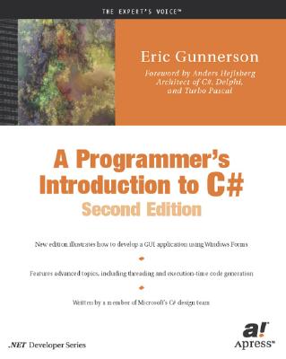 A Programmer's Introduction to C#, Second Edition - Gunnerson, Eric