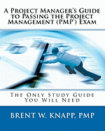 A Project Manager's Guide to Passing the Project Management (PMP) Exam