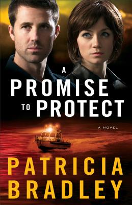A Promise to Protect - A Novel - Bradley, Patricia