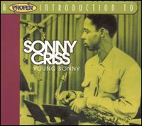 A Proper Introduction to Sonny Criss: Young Sonny - Sonny Criss