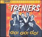 A Proper Introduction to the Treniers: Go! Go! Go!