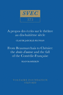 A propos des crits sur le thtre au dix-huitime sicle | From Beaumarchais to Chnier: the droits d'auteur and the fall of the Comdie-Franaise