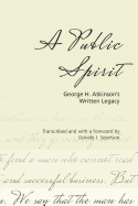 A Public Spirit: George H. Atkinson's Written Legacy