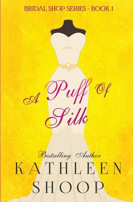 A Puff of Silk - Shoop, Kathleen