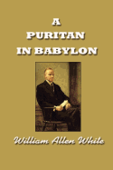 A Puritan in Babylon, the Story of Calvin Coolidge