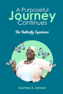 A Purposeful Journey Continues: The Butterfly Experience