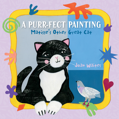 A Purr-Fect Painting: Matisse's Other Great Cat - Waites, Joan