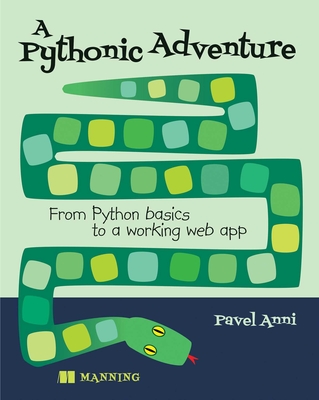 A Pythonic Adventure: From Python Basics to a Working Web App - Anni, Pavel