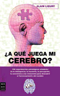 A Qu Juega Mi Cerebro?