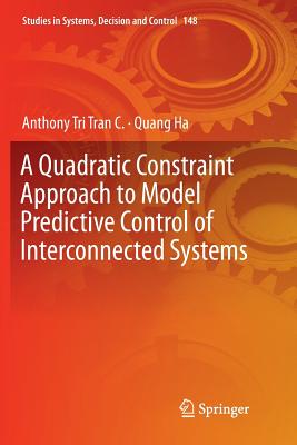A Quadratic Constraint Approach to Model Predictive Control of Interconnected Systems - Tri Tran C, Anthony, and Ha, Quang