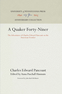 A Quaker Forty-Niner: The Adventures of Charles Edward Pancoast on the American Frontier