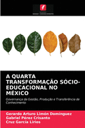 A Quarta Transforma??o S?cio-Educacional No M?xico