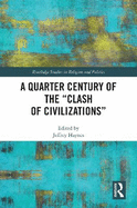 A Quarter Century of the "clash of Civilizations"