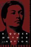 A Queer Mother for the Nation: The State and Gabriela Mistral - Fiol-Matta, Licia