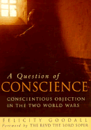 A Question of Conscience: British Conscientious Objectors in the Two World Wars