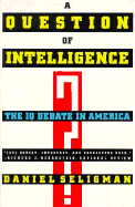 A Question of Intelligence: The IQ Debate in America
