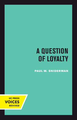 A Question of Loyalty - Sniderman, Paul M