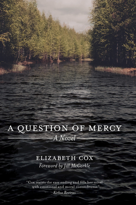 A Question of Mercy - Cox, Elizabeth, and McCorkle, Jill (Foreword by)