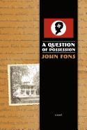 A Question of Possession - A Novel