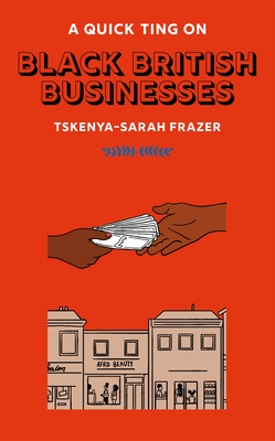 A Quick Ting On: Black British Businesses - Frazer, Tskenya-Sarah