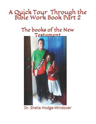 A Quick Tour Through the Bible Workbook Part 2: The Books of the New Testament - 