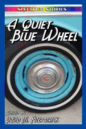 A Quiet Blue Wheel