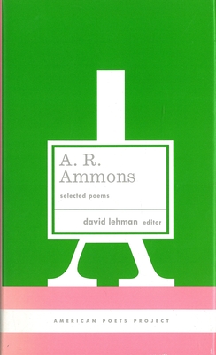 A. R. Ammons: Selected Poems: (American Poets Project #20) - Ammons, A R, and Lehman, David (Editor)