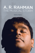 A. R. Rahman: The Musical Storm