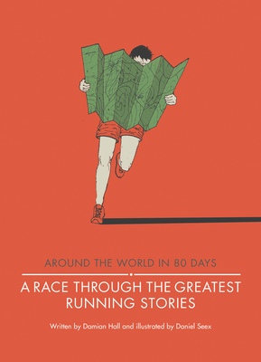 A Race Through the Greatest Running Stories - Hall, Damian