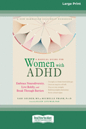 A Radical Guide for Women with ADHD: A Four-Week Guided Program to Relax Your Body, Calm Your Mind, and Get the Sleep You Need [Standard Large Print 16 Pt Edition]