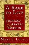 A Rage to Live: A Biography of Richard and Isabel Burton