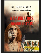 A Rainha DOS Neandertais: Aventuras No Paleoltico