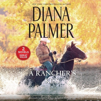 A Rancher's Kiss: A 2-In-1 Collection - Palmer, Diana, and McLaren, Todd (Read by)