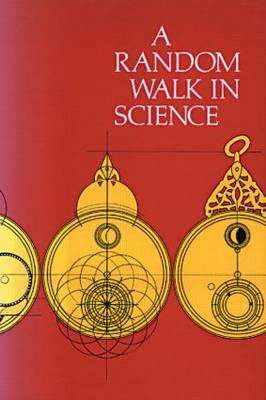 A Random Walk in Science - Weber, Robert L (Editor), and Mendoza, E (Editor)