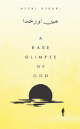 A Rare Glimpse of God